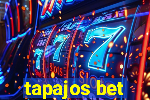 tapajos bet